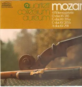 Wolfgang Amadeus Mozart - 4 Flötenquartette D-dur KV 285, G-dur KV 285a, C-dur KV 285b, A -dur KV 298