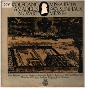 Wolfgang Amadeus Mozart - Missa KV 139 "Waisenhausmesse"