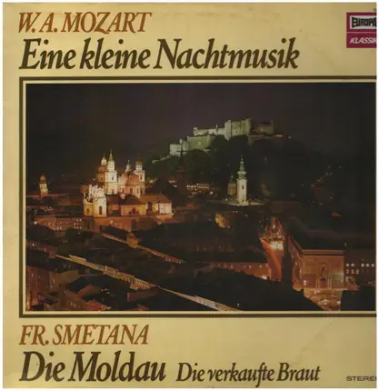 Mozart / Smetana - Eine kleine Nachtmusik / Die Moldau, Die verkaufte Braut