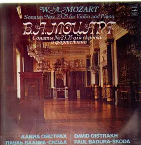 Wolfgang Amadeus Mozart - Sonatas Nos. 23, 25 for Violin and Piano