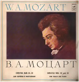 Wolfgang Amadeus Mozart - Sonatas Nos. 32 & 33