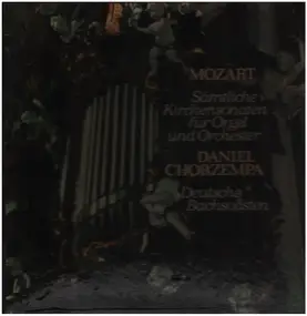 Wolfgang Amadeus Mozart - Sämtliche Kirchensonaten für Orgel & Orchester