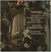 Wolfgang Amadeus Mozart - Sämtliche Kirchensonaten Für Orgel Und Orchester