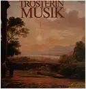 LP - Mozart / Schubert / Grieg / Corelli a.o. - Trösterin Musik