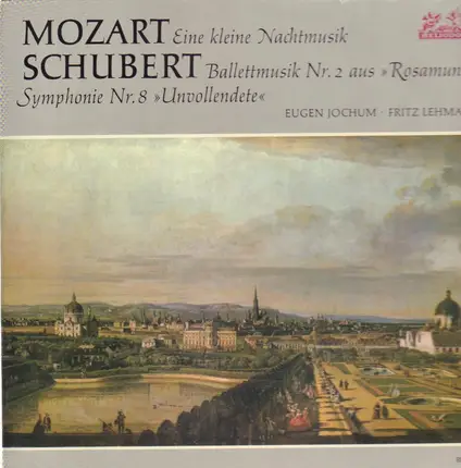 Mozart Schubert - Eine kleine Nachtmusik / Symphonie Nr. 8 Unvollendete