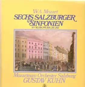 Wolfgang Amadeus Mozart - Sechs Salzburger Sinfonien Kv 183, 184, 199, 200, 201, 202
