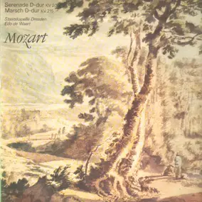 Wolfgang Amadeus Mozart - Serenade D-Dur KV 204 / Marsch D-Dur KV 215 (Edo de Waart)