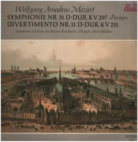 Wolfgang Amadeus Mozart - Symphonie Nr.31 D-Dur KV 297; Divertimento Nr.11 D-Dur KV 251