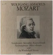 Mozart - Symphonien, Serenaden, Kammermusik a.o.