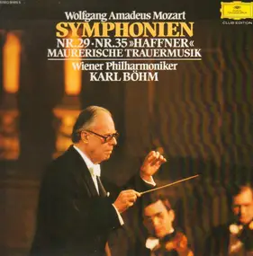 Wolfgang Amadeus Mozart - Symphonien Nr.29, Nr.35 'Haffner', Maurerische Trauermusik (Karl Böhm)