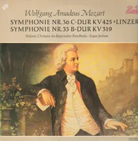 Wolfgang Amadeus Mozart - Symphonie Nr. 36 C-Dur KV 425 'Linzer', Nr.33 B-Dur KV 319