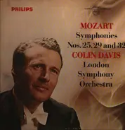 Mozart - Symphonies Nos. 25, 29 and 32. Colin Davis