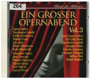 Mozart / Puccini / Gounod a.o. - Ein Grosser Opernabend Vol. 3