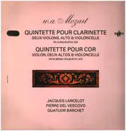 Mozart - Quintette Pour Clarinette, Deux Violons, Alto Et Violoncelle En La Majeur KV. 581 / Quintette Pour