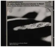 Mozart / Rossini / Honegger a.o. - Jubiläumskonzert 25 Jahre Radio-Sinfonieorchester in Basel
