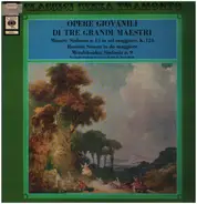 Mozart / Rossini / Mendelssohn - Opere Giovanili di Tre Grandi Maestri