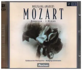 Wolfgang Amadeus Mozart - Requiem / 3 Misas