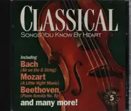 Mozart / Tchaikovsky / Vivaldi a.o. - Classical - Songs You Know By Heart