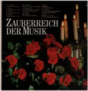 Mozart / Verdi / Dvorak / Brahms / Schubert a.o. - Zauberreich Der Musik