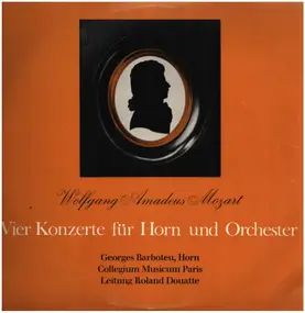 Wolfgang Amadeus Mozart - Vie Konzerte für Horn und Orchester