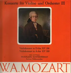 Wolfgang Amadeus Mozart - Violikonzert D-dur KV 218 / Violink. in A-dur KV 219