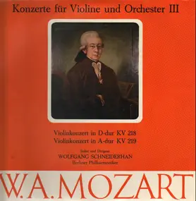 Wolfgang Amadeus Mozart - Violikonzert D-dur KV 218 / Violink. in A-dur KV 219