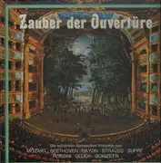 LP-Box - Mozart, Beethoven, Haydn, Strauss, Suppe, Rossini, Gluck, Donizetti - Zauber der Ouvertüre - Die schönsten klassischen Vorspiele