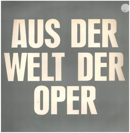 Mozart / Beethoven / Weber a.o. - Aus Der Welt Der Oper