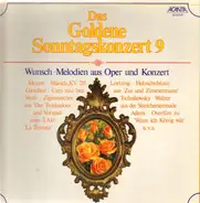 Mozart, Giordani, Verdi a.o. - Das Goldene Sonntagskonzert 9