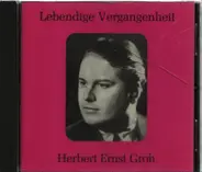 Mozart, Gounod a.o. - Lebendige Vergangenheit - Herbert Ernst Groh