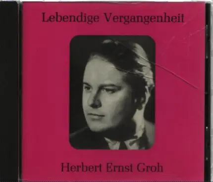 Mozart, Gounod a.o. - Lebendige Vergangenheit - Herbert Ernst Groh