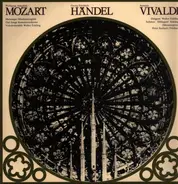Mozart, Händel, Vivaldi - Missa Brevis B-Dur KV 275, Concerto Grosso G-Dur op. 6 Nr.1, Concerto Grosso D-Moll op.3 Nr.11
