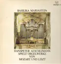 LP - Mozart, Liszt - Hanspeter Aeschlimann spielt Orgelwerke von Mozart und Liszt