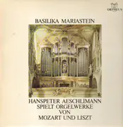LP - Mozart, Liszt - Hanspeter Aeschlimann spielt Orgelwerke von Mozart und Liszt