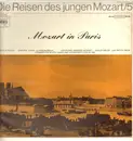 LP - Mozart, Piccini/ K. Pohlers, H. Storck, Frankfurter Kammerorchester - Die Reisen des jungen Mozart/5 : Mozart in Paris