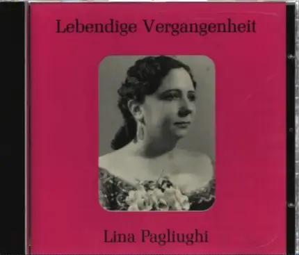 Mozart, Rossini a.o. - Lebendige Vergangenheit - Lina Pagliughi