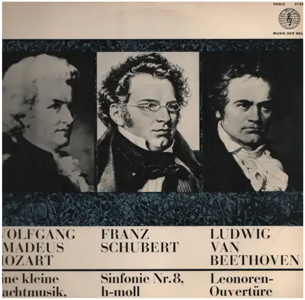 Mozart, Schubert, Beethoven/ Orchester der Wiener Staatsoper , Prof. Swarowsky - Eine kleine Nachmusik* Leonoren-Ouvertüre Nr. 3 op. 72b * Sinfonie Nr.8 h-moll