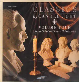 Wolfgang Amadeus Mozart - Classics by Candlelight Vol. Four