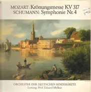 Mozart, Schumann / Orchester der Deutschen Kinderärzte - Krönungsmesse KV. 317, Symphine Nr. 4