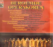 Mozart, Verdi, Gounod a.o. - Beroemde Operakoren
