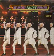 Mozart, Beethoven, Haydn, Schubert ... - Saturday Nacht Fever - 'Disco' Sounds of the 1830