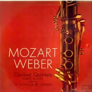 Mozart, Weber - Clarinet Quintets - Le Quatuor De Geneve (Robert Gugolz)