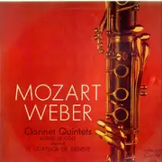 LP - Mozart, Weber - Clarinet Quintets - Le Quatuor De Geneve (Robert Gugolz)
