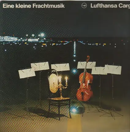 Mozart / Schubert / Verdi et.al. - Eine kleine Frachtmusik