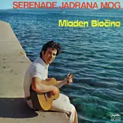 LP - Mladen Biočina - Serenade Jadrana Mog