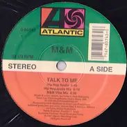 M & M - Talk To Me