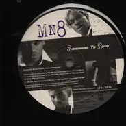 Mn8 - Someone To Love / 4 Ya Flava