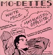 MO-DETTES - White Mice / Masochistic Opposite