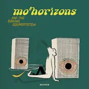 Mo' Horizons - And The Banana Soundsystem