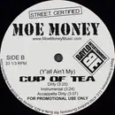 12inch Vinyl Single - Mo' Money - (Y'all Ain't My) Cup Of Tea